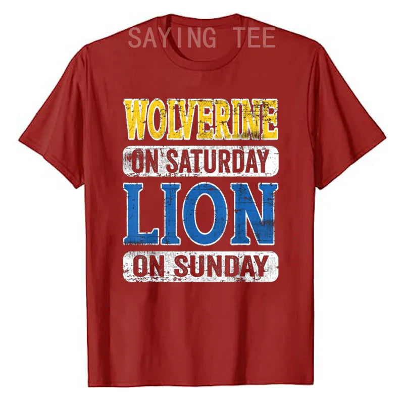 Wolverine on Saturday Lion on Sunday T-shirt
