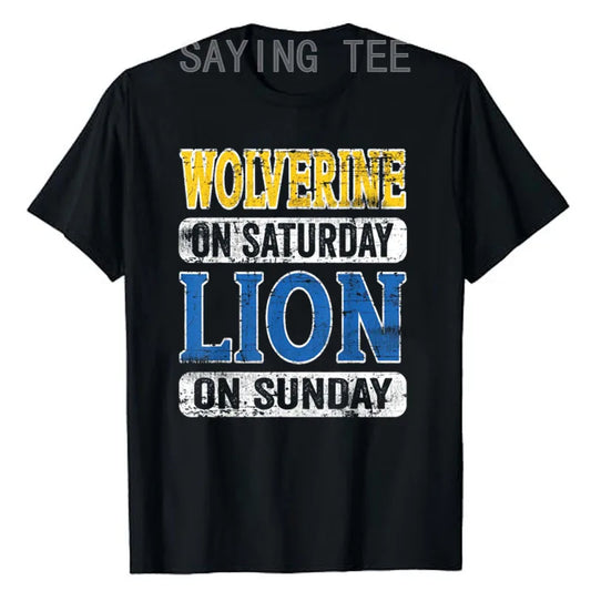 Wolverine on Saturday Lion on Sunday T-shirt